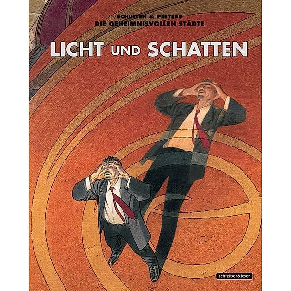 Die geheimnisvollen Städte - Licht und Schatten, François Schuiten, Benoit Peeters