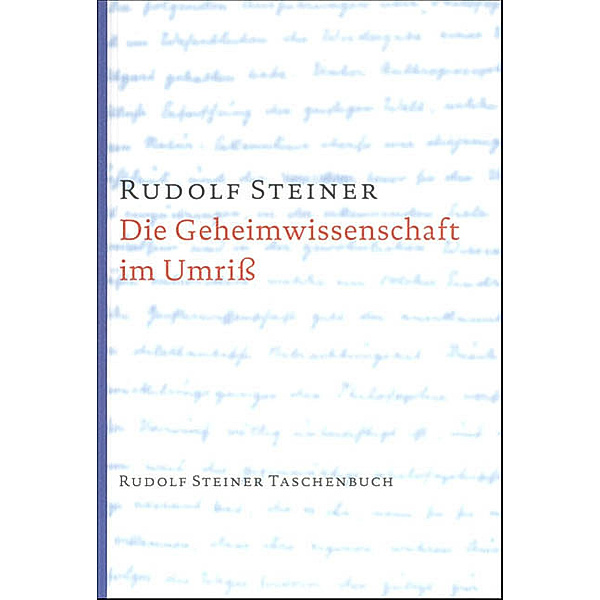 Die Geheimwissenschaft im Umriß, Rudolf Steiner