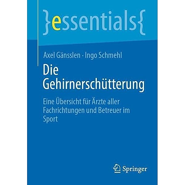 Die Gehirnerschütterung, Axel Gänsslen, Ingo Schmehl