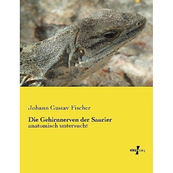 Die Gehirnnerven der Saurier, Johann Gustav Fischer