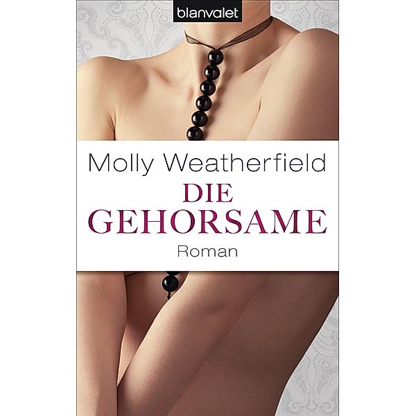 Die Gehorsame, Molly Weatherfield