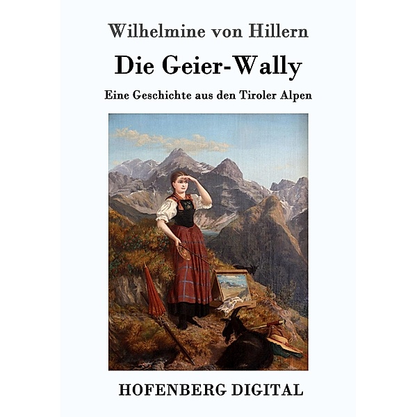 Die Geier-Wally, Wilhelmine Von Hillern
