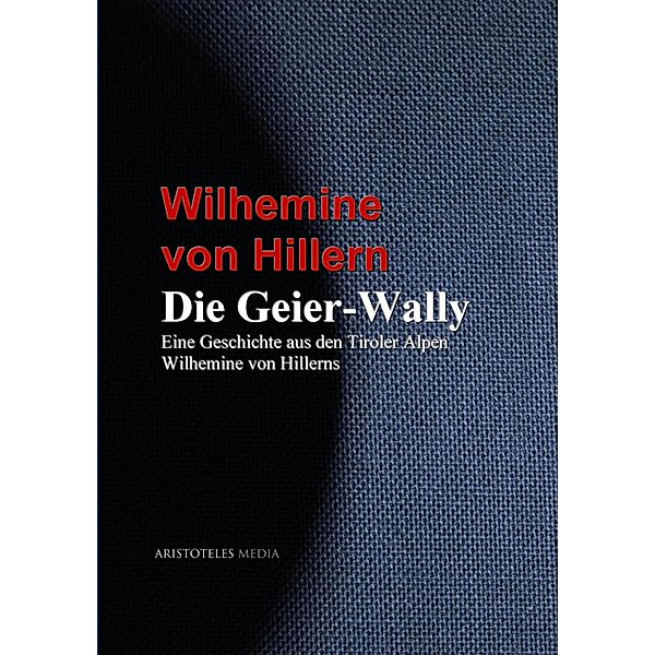 Die Geier-Wally, Wilhemine Von Hillern