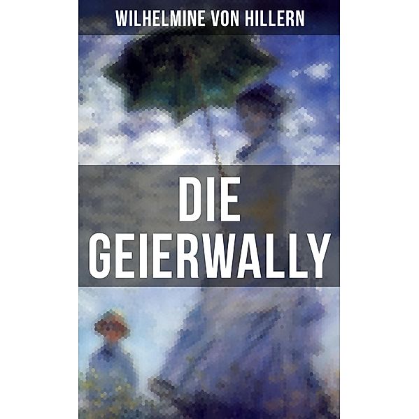 Die Geierwally, Wilhelmine von Hillern