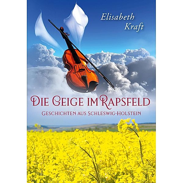 Die Geige im Rapsfeld, Elisabeth Kraft