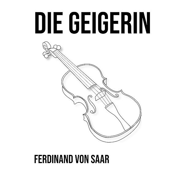 Die Geigerin, Ferdinand Von Saar