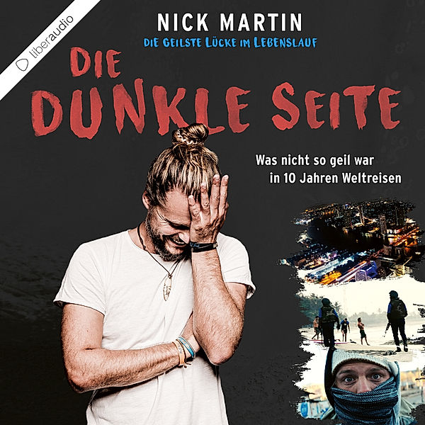 Die geilste Lücke im Lebenslauf - Die dunkle Seite, Nick Martin, Anita Vetter