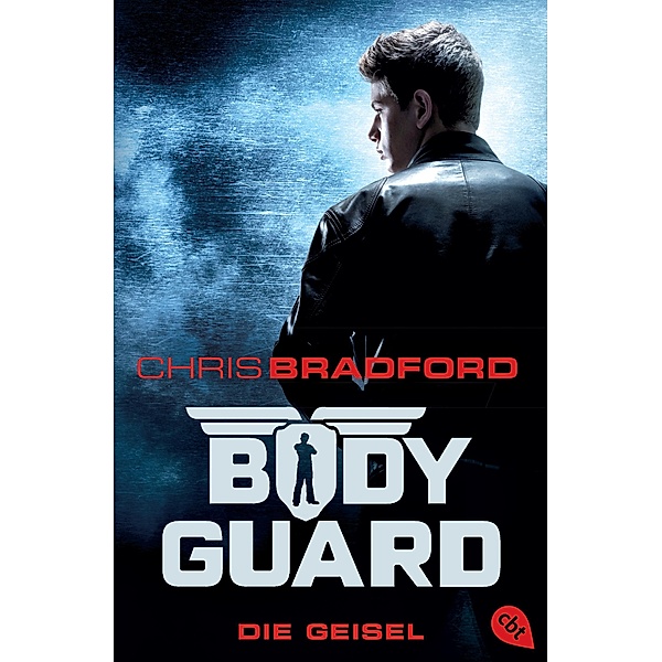 Die Geisel / Bodyguard Bd.1, Chris Bradford
