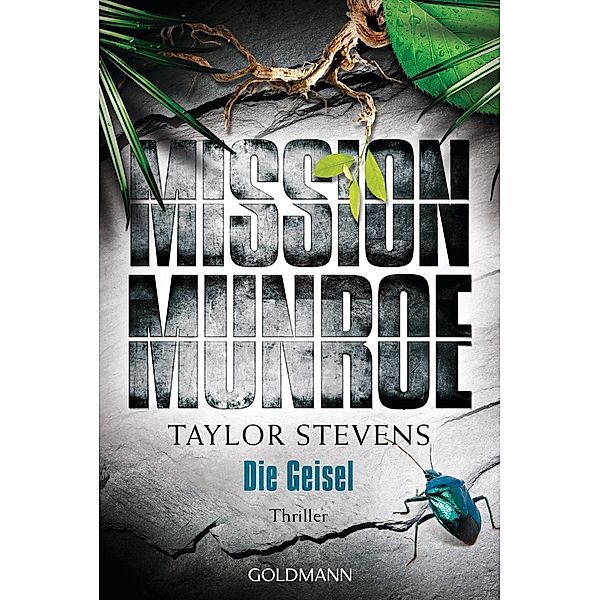 Die Geisel / Mission Munroe Bd.3, Taylor Stevens