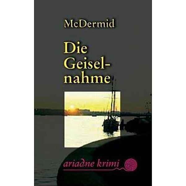 Die Geiselnahme, Val McDermid