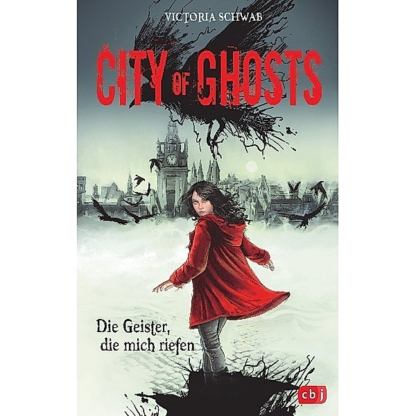 Die Geister, die mich riefen / City of Ghosts Bd.1, Victoria Schwab
