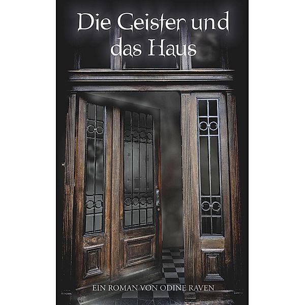 Die Geister und das Haus, Odine Raven