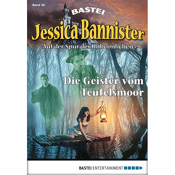 Die Geister vom Teufelsmoor / Jessica Bannister Bd.20, Janet Farell