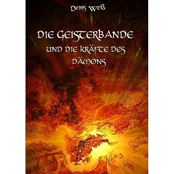 Die Geisterbande / Die Geisterbande und die Kräfte des Dämons, Dennis Weiß