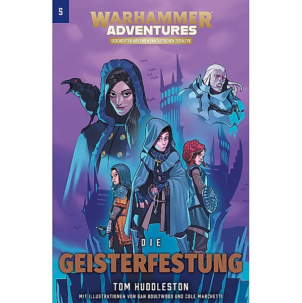 Die Geisterfestung / Warhammer Adventures: Die Acht Reiche Bd.5, Tom Huddleston