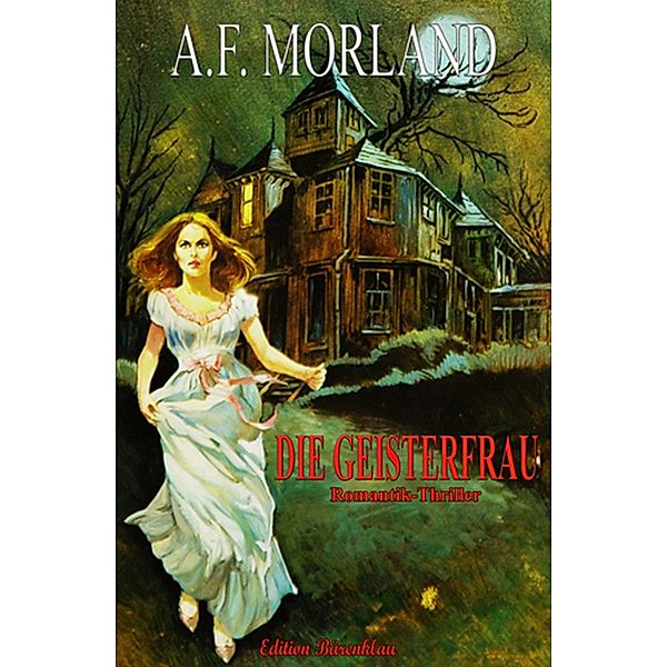 Die Geisterfrau, A. F. Morland
