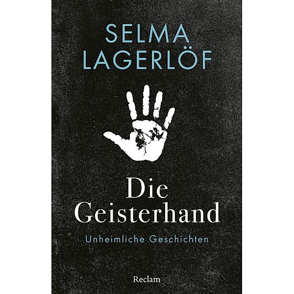 Die Geisterhand. Unheimliche Geschichten / Reclam Universal-Bibliothek, Selma Lagerlöf