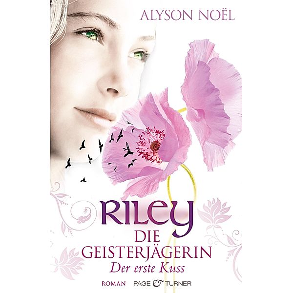 Die Geisterjägerin - Der erste Kuss / Riley Bd.4, Alyson Noël