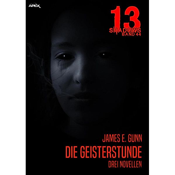 DIE GEISTERSTUNDE - DREI NOVELLEN / 13 Shadows Bd.44, James E. Gunn