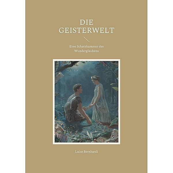 Die Geisterwelt, Luise Bernhardi