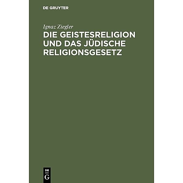 Die Geistesreligion und das jüdische Religionsgesetz, Ignaz Ziegler