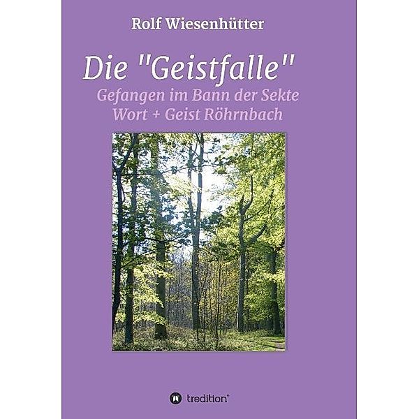 Die Geistfalle, Rolf Wiesenhütter