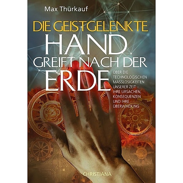 Die geistgelenkte Hand greift nach der Erde, Max Thürkauf