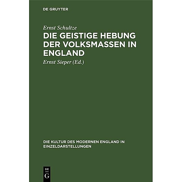 Die geistige Hebung der Volksmassen in England / Jahrbuch des Dokumentationsarchivs des österreichischen Widerstandes, Ernst Schultze