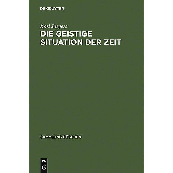 Die geistige Situation der Zeit / Sammlung Göschen Bd.1000, Karl Jaspers