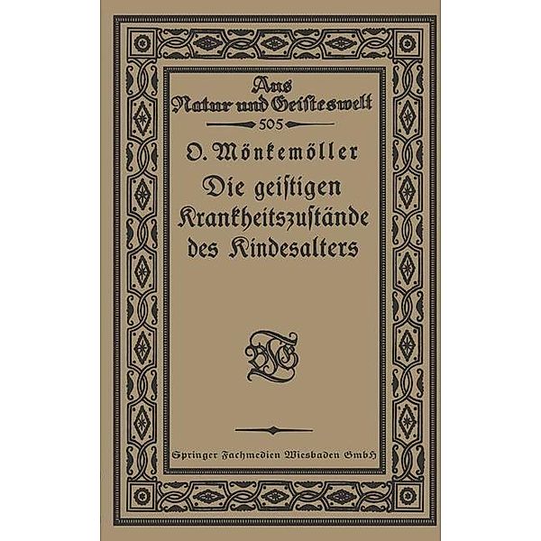 Die geistigen Krankheitszustände des Kindesalters / Aus Natur und Geisteswelt Bd.505, Otto Mönkemöller