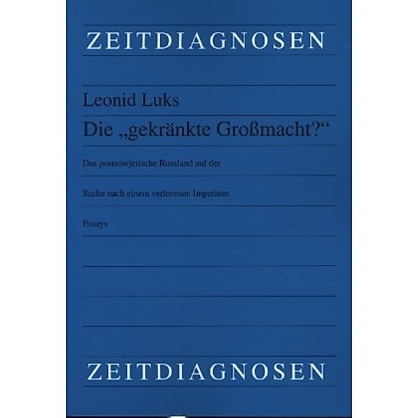 Die gekränkte Großmacht?, Leonid Luks