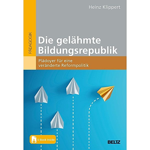 Die gelähmte Bildungsrepublik, m. 1 Buch, m. 1 E-Book, Heinz Klippert