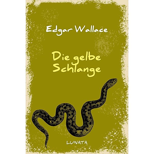 Die gelbe Schlange, Edgar Wallace