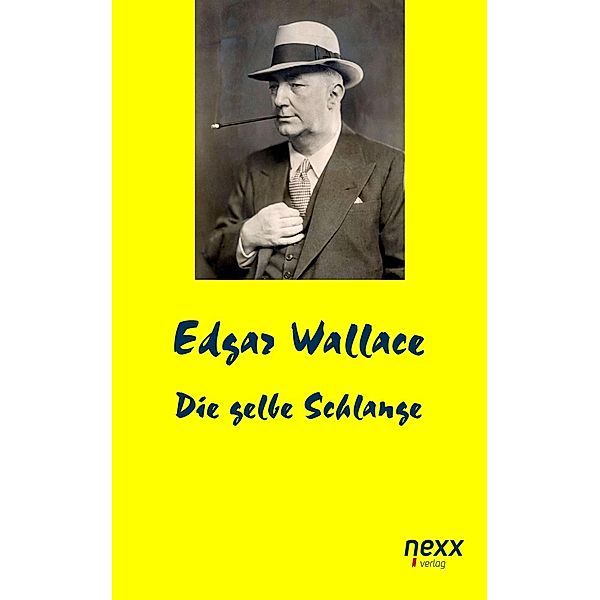 Die gelbe Schlange / Edgar Wallace Reihe Bd.40, Edgar Wallace