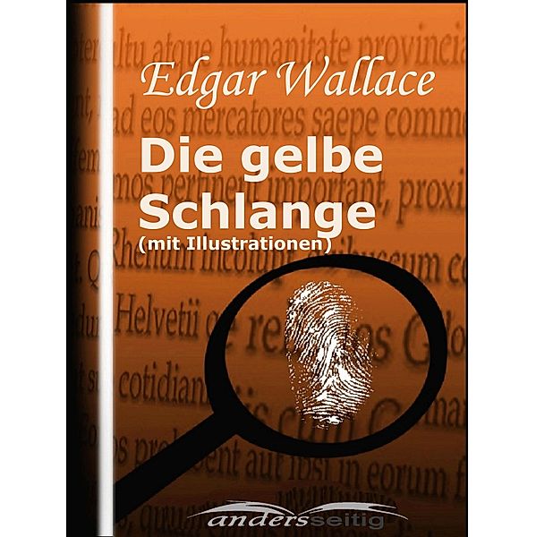 Die gelbe Schlange (mit Illustrationen) / Edgar Wallace Illustriert, Edgar Wallace