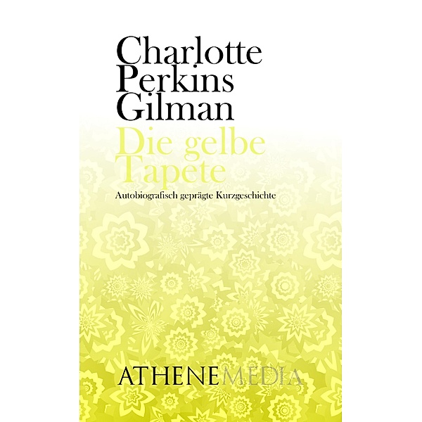 Die gelbe Tapete, Charlotte Perkins Gilman