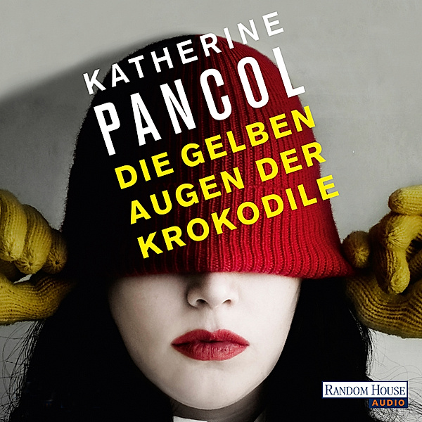 Die gelben Augen der Krokodile, Katherine Pancol