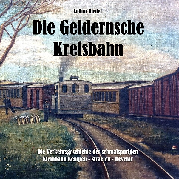 Die Geldernsche Kreisbahn, Lothar Riedel