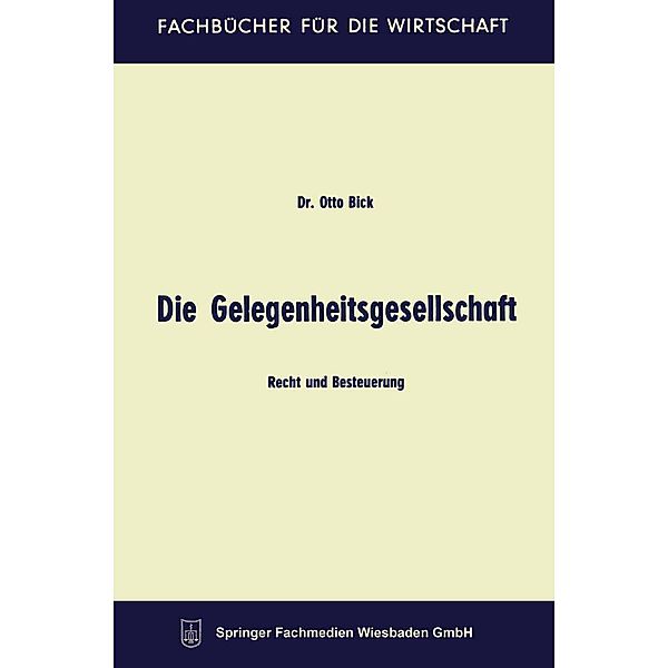 Die Gelegenheitsgesellschaft / Fachbücher für die Wirtschaft, Otto Bick