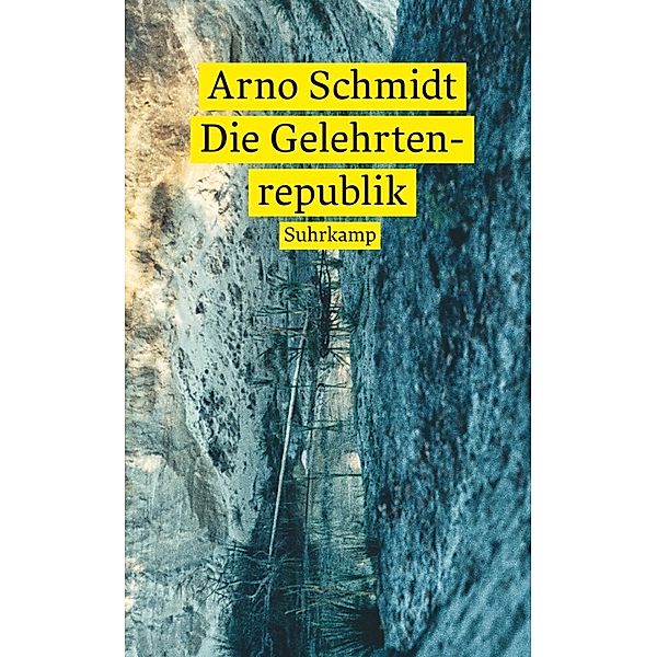 Die Gelehrtenrepublik, Arno Schmidt