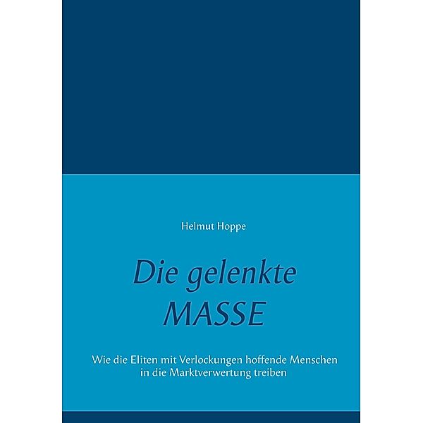 Die gelenkte Masse, Helmut Hoppe