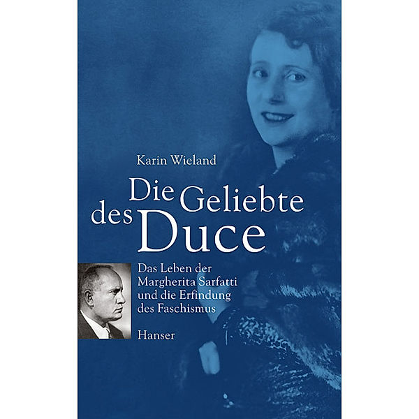 Die Geliebte des Duce, Karin Wieland