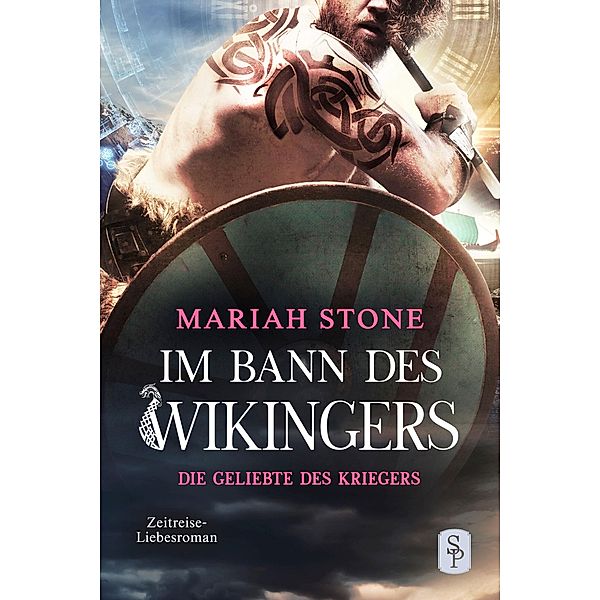 Die Geliebte des Kriegers - Vierter Band der Im Bann des Wikingers-Reihe / Im Bann des Wikingers Bd.4, Mariah Stone