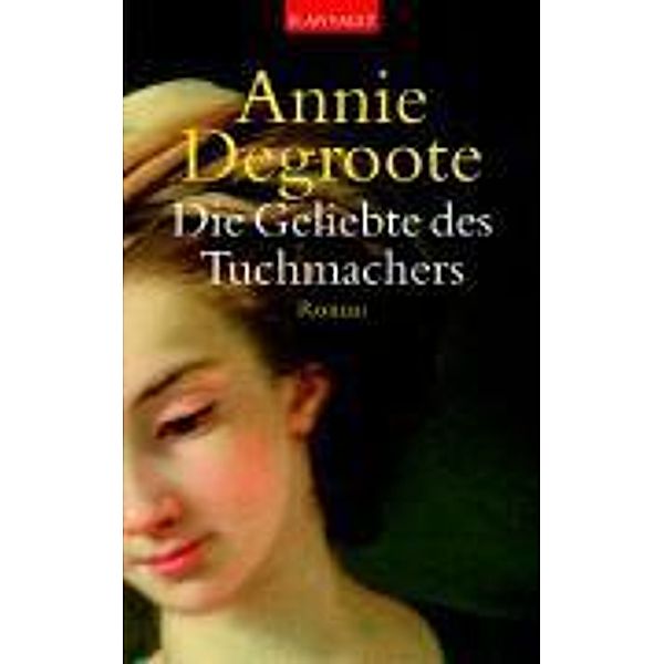 Die Geliebte des Tuchmachers, Annie Degroote