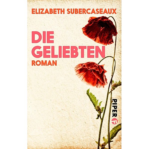 Die Geliebten / Piper Schicksalsvoll, Elizabeth Subercaseaux