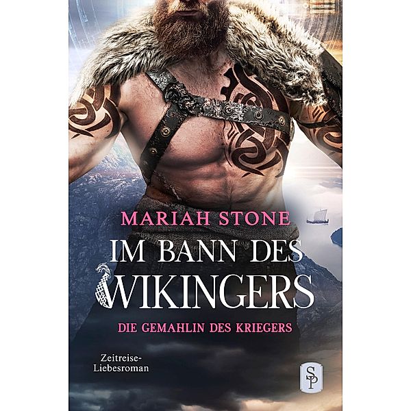 Die Gemahlin des Kriegers - Dritter Band der Im Bann des Wikingers-Reihe / Im Bann des Wikingers Bd.3, Mariah Stone