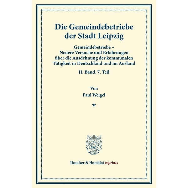 Die Gemeindebetriebe der Stadt Leipzig., Paul Weigel