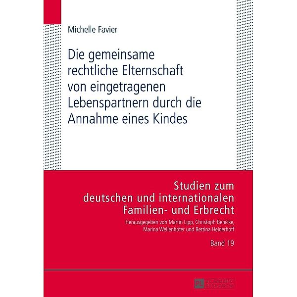 Die gemeinsame rechtliche Elternschaft von eingetragenen Lebenspartnern durch die Annahme eines Kindes, Michelle Favier