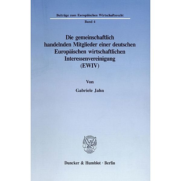 Die gemeinschaftlich handelnden Mitglieder einer deutschen Europäischen wirtschaftlichen Interessenvereinigung (EWIV)., Gabriele Jahn