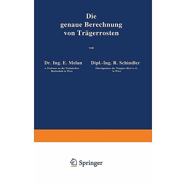 Die genaue Berechnung von Trägerrosten, E. Melan, R. Schindler, R. Rothmayer